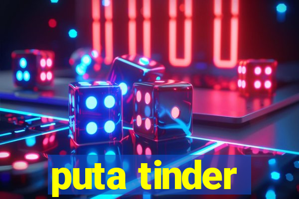 puta tinder